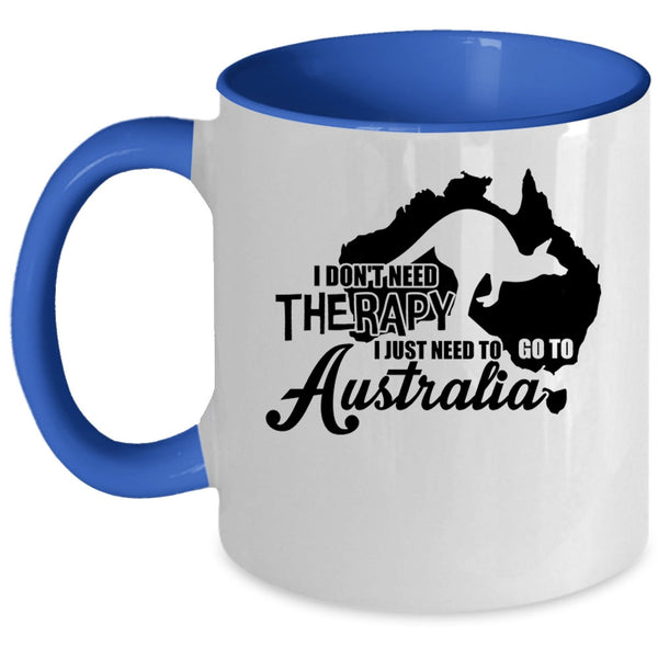 I Love Traveling Coffee Mug, I Just Need To Go To Australia Accent Mug
