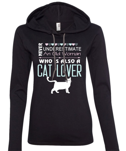 Never Underestimate An Old Woman Who Is Also A Cat Lover T Shirt, My Pets T Shirt (Anvil Ladies Ringspun Hooded)