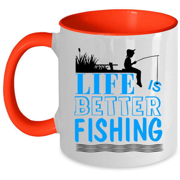 I Love Fishing Coffee Mug, Life Is Better Fishing Accent Mug