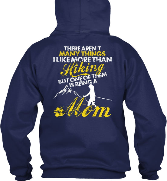 I Like More Than Hiking T Shirt, Being A Mom T Shirt