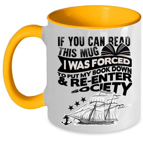 Funny Books Coffee Mug, I Was Forced To Put My Book Down Accent Mug