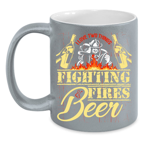 I Love Two Things Coffee Mug, Fighting Fires And Beer Coffee Cup