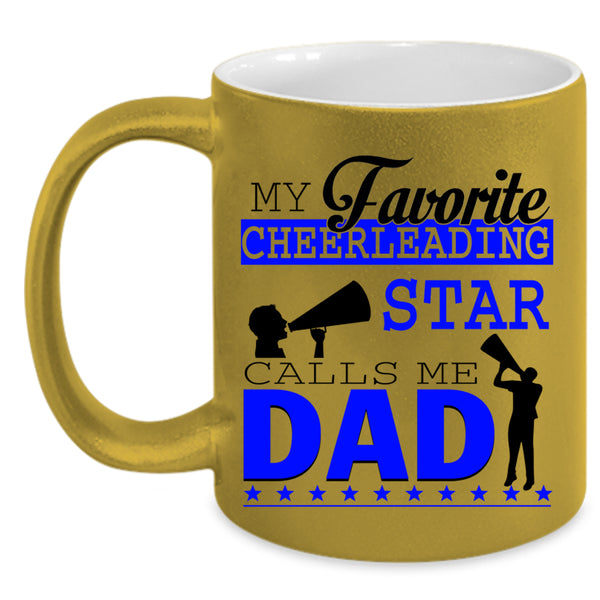Cool Coffee Mug, My Favorite Cheerleading Star Calls Me Dad Accent Mug