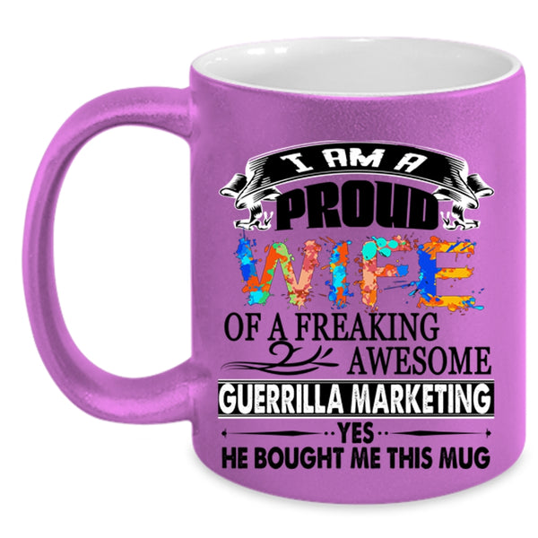 Cute Wife Coffee Mug, I Am A Proud Wife Of A Guerrilla Marketing Accent Mug