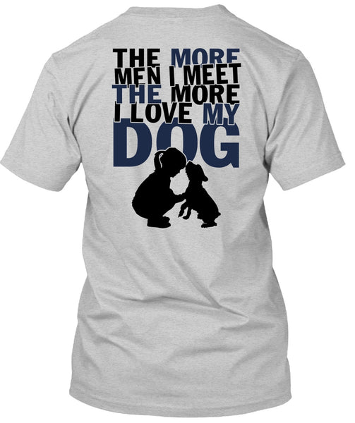 I Love My Dog T Shirt, My Pets T Shirt