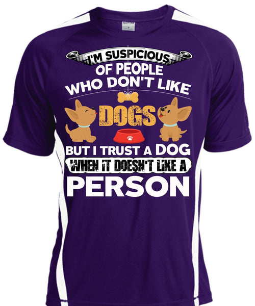 I Trust A Dog T Shirt, It Doesn't Like A Person T Shirt, Cool Shirt