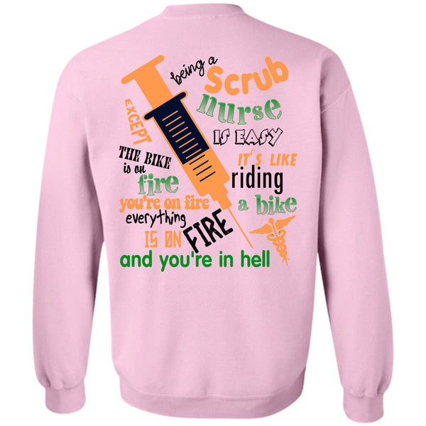 Being A Doctor T Shirt, Being A Scrub Nurse Is Easy Sweatshirt