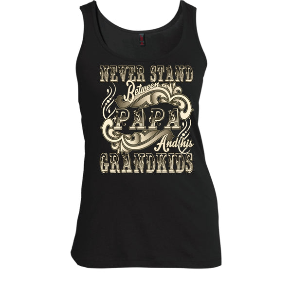 Never Stand Between T Shirt, Papa And His Grandkids Tank Top