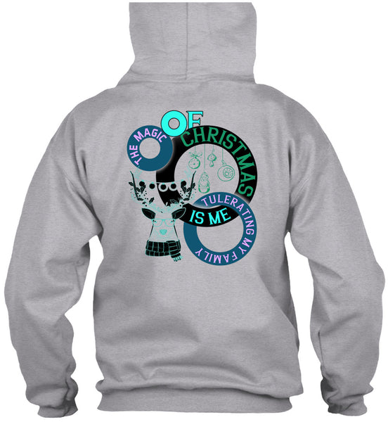 The Magic Of Christmas Is Me Tolerating My Family T Shirt, Winter Holiday T Shirt