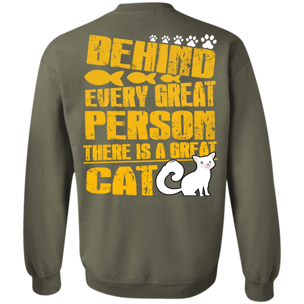 Behind Every Great Person T Shirt, I Love My Cat Sweatshirt