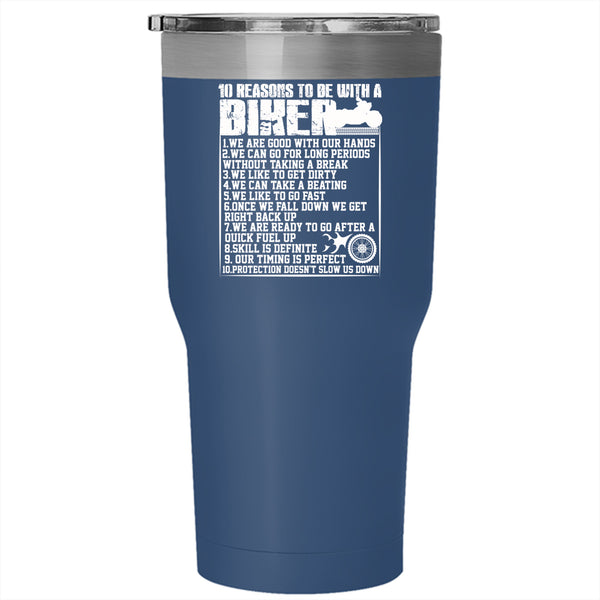 10 Reasons To Be With A Biker Tumbler 30 oz Stainless Steel, Cool Biker Travel Mug