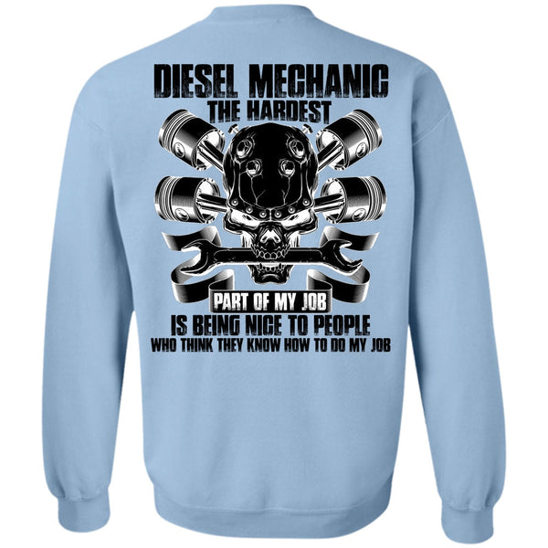 I Love Mechanic T Shirt, Diesel Mechanic The Hardest Sweatshirt