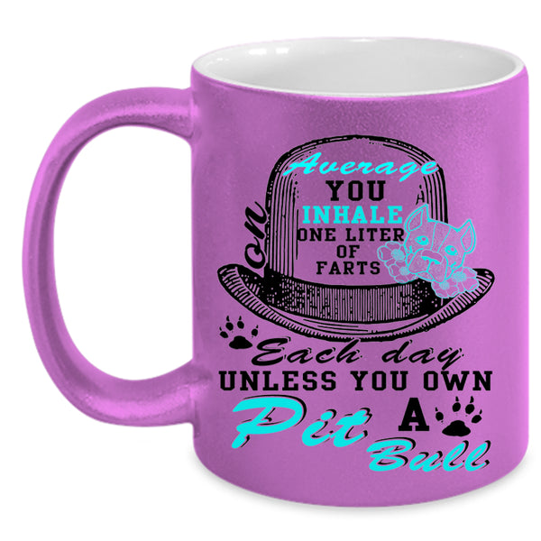 Cute Pitbull Lover Coffee Mug, You Own A Pit Bull Accent Mug