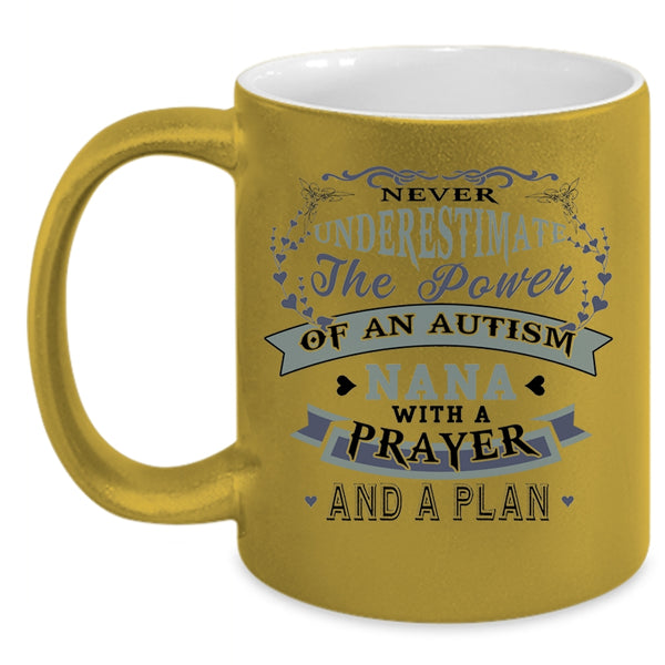 Cute Autism Nana Coffee Mug, The Power Of An Autism Nana With A Prayer Accent Mug