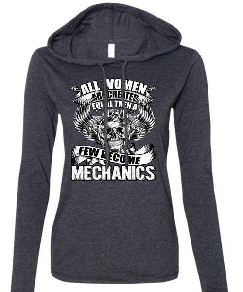 Few Become Mechanics T Shirt, Created Equal T Shirt (Anvil Ladies Ringspun Hooded)