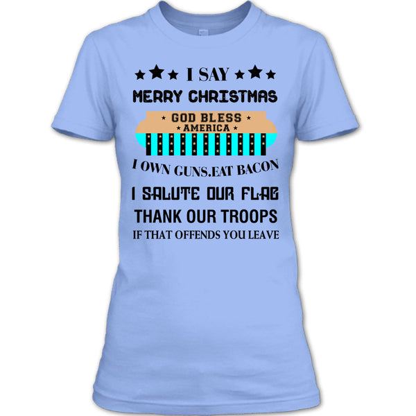 I Say Merry Christmas T Shirt, Coolest Merry Christmas T Shirt