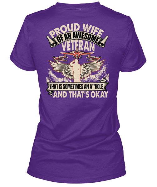 Proud Wife Of An Awesome Veteran T Shirt, Being A Veteran T Shirt