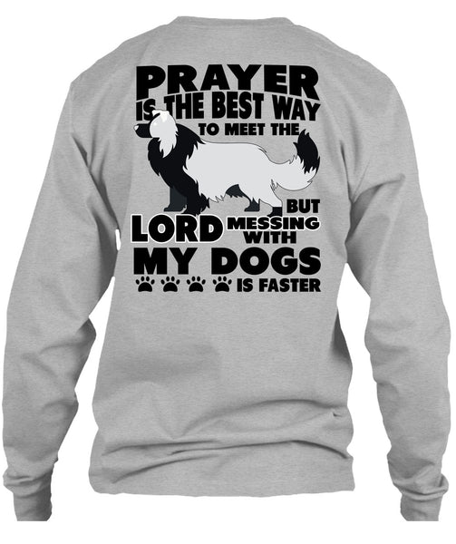 Prayer Is The Best Way T Shirt, I Love My Dog T Shirt