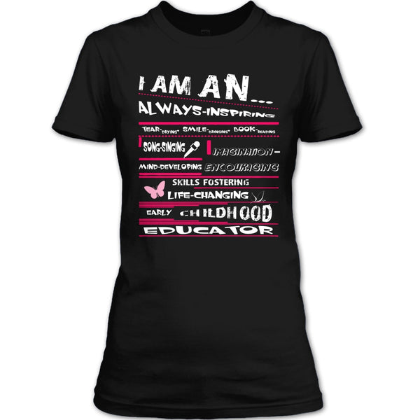 I Am An Always-Inspiring T Shirt, Early Childhood Education T Shirt