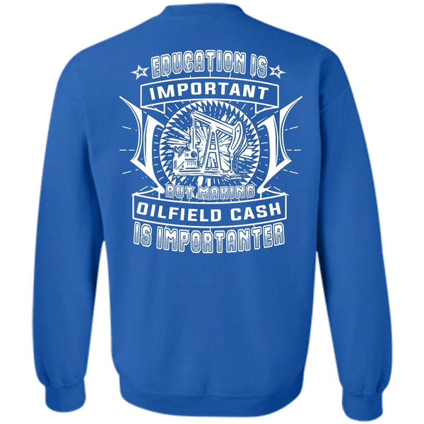Education Is Important T Shirt, My Job Sweatshirt