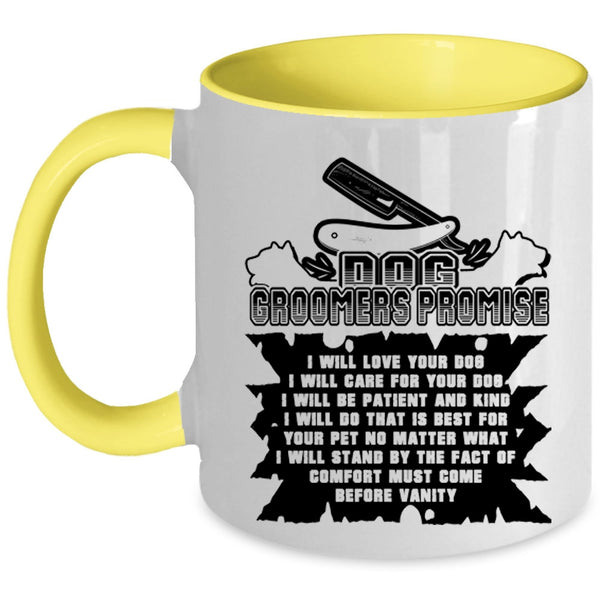 Cute Dogs Coffee Mug, Dog Groomers Promise Accent Mug