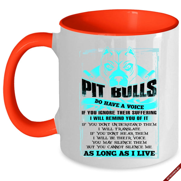 Funny Pitbull Lover Coffee Mug, Pit Bulls Do Have A Voice Accent Mug