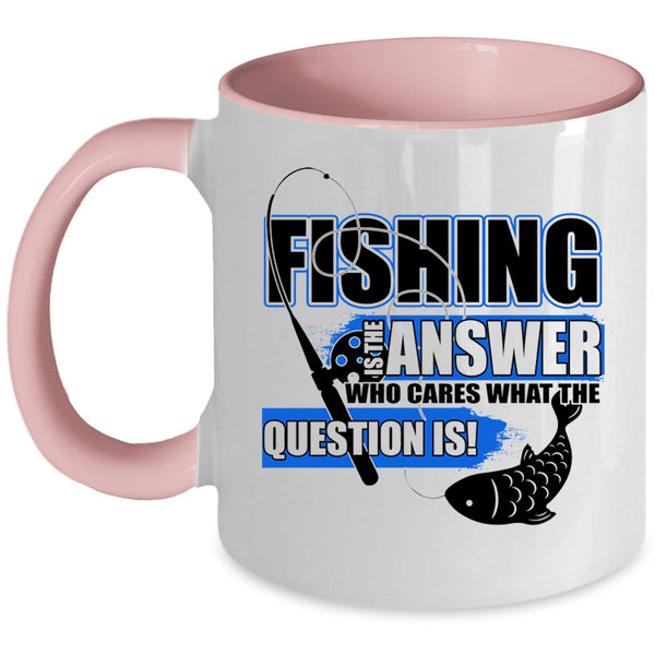 Funny Gift For Fisher Coffee Mug, Fishing Is The Answer Accent Mug