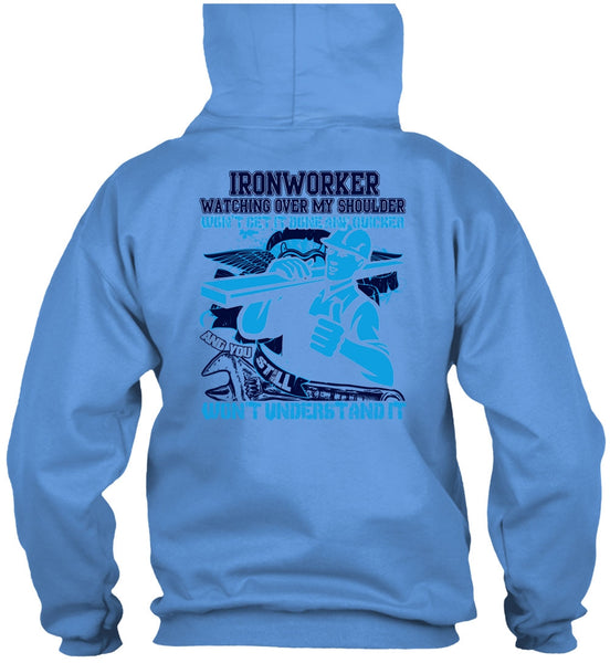 Ironworker Watching Over My Shoulder T Shirt, I Love Ironworker T Shirt