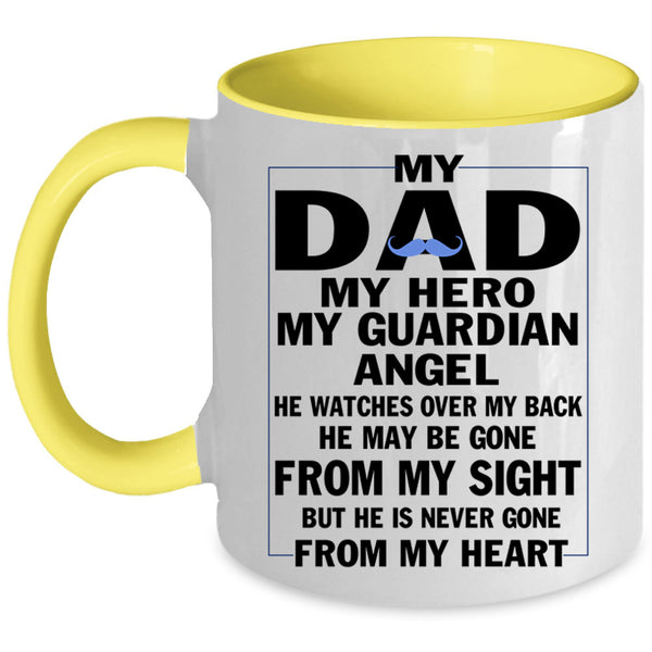 He Never Gone From My Heart Coffee Mug, My Dad Accent Mug