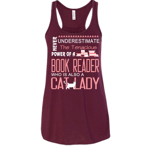 Never Underestimate The Tenacious Power Of A Book Reader Shirt, Cat Shirt