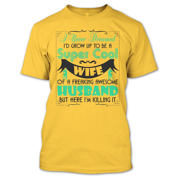 To Be A Cool Wife T Shirt, Coolest Wife T Shirt