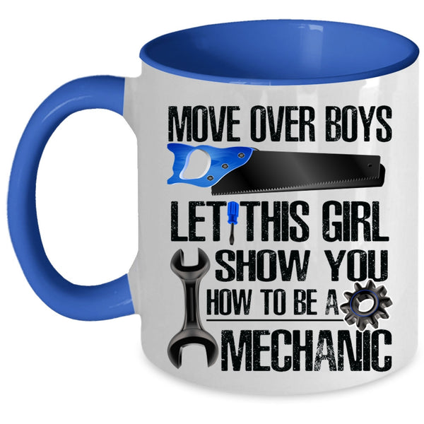 Cool Girls Coffee Mug, This Girl Show You How To Be A Mechanic Accent Mug
