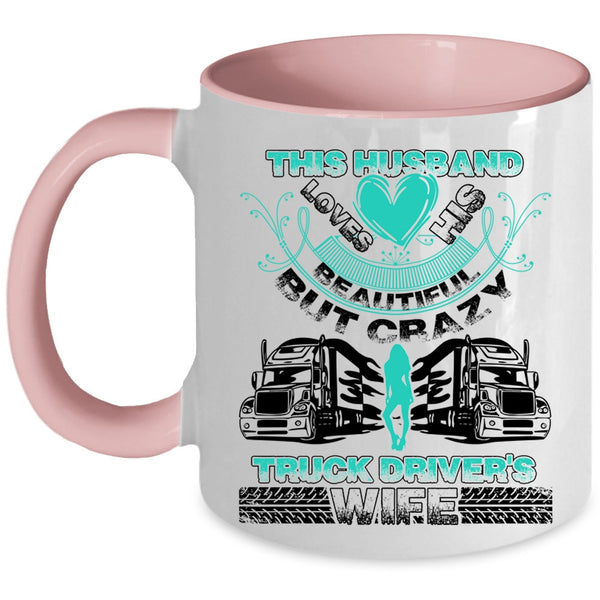 Cool Husband Coffee Mug, This Husband Loves His Truck Driver's Wife Accent Mug