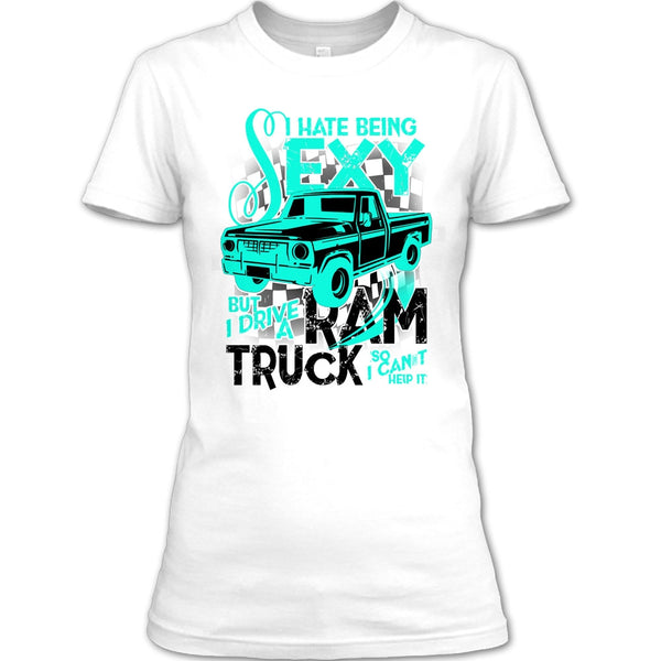 I Hate Sexy T Shirt, Coolest Ram Truck T Shirt