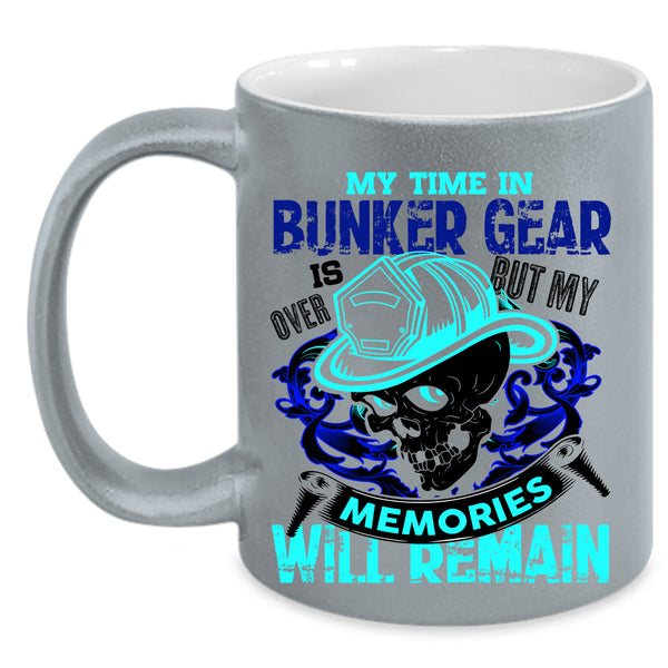 My Memories Will Remain Coffee Mug, My Time In Bunker Gear Is Over Accent Mug