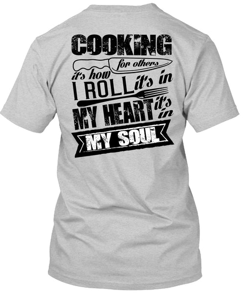 Cooking For Others T Shirt, I Love Cooking T Shirt
