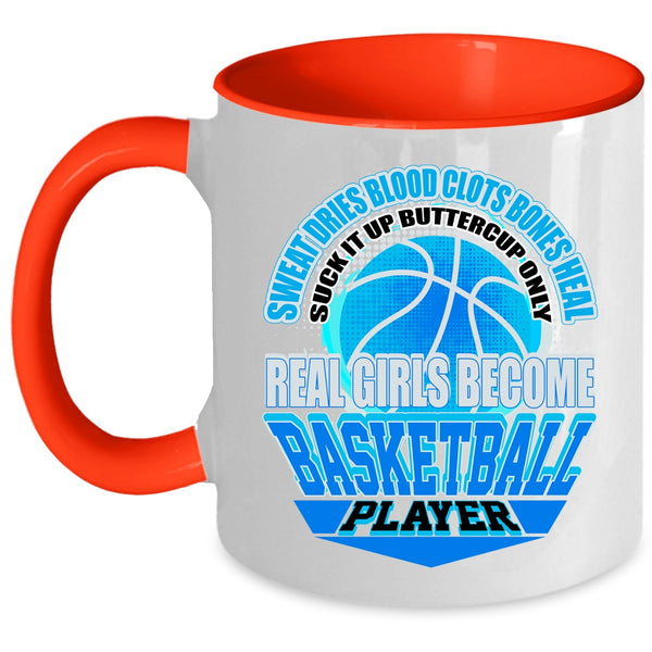 Cool Girls Coffee Mug, Only Real Girls Become Basketball Player Accent Mug