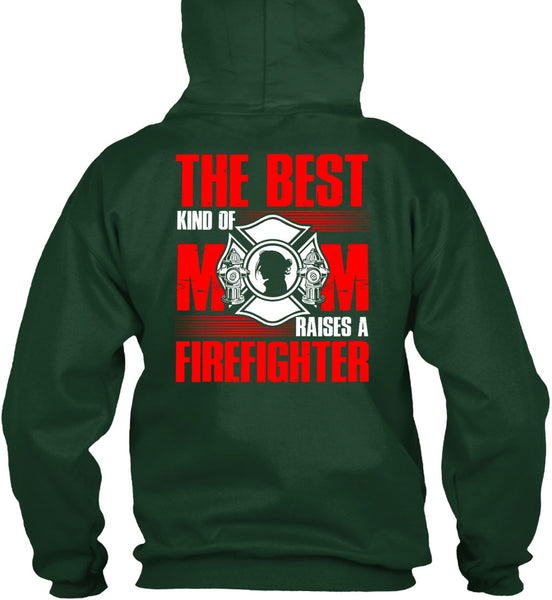 The Best Kind Of Mom T Shirt, Raises A Firefighter T Shirt