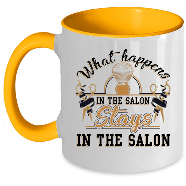 Stays In The Salon Coffee Mug, What Happens In The Salon Accent Mug