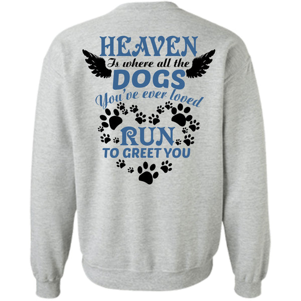 Wings T Shirt, Heaven Is Where All The Dogs Sweatshirt