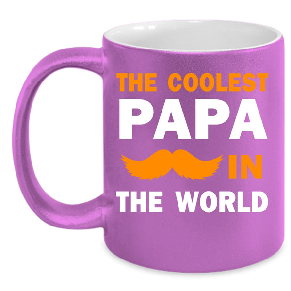 The Coolest Papa In The World Coffee Mug, Cool Papa Coffee Cup