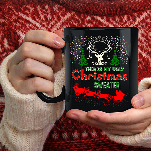 This Is My Ugly Christmas Sweater Coffee Mug, Cute Christmas Coffee Cup