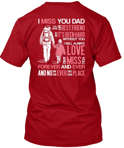 I Miss You Dad T Shirt, My Best Friend T Shirt