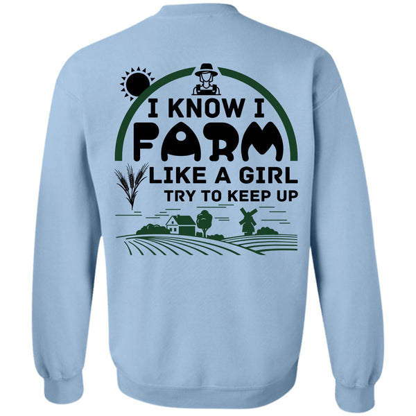 Being A Farmer T Shirt, I Farm Like A Girl Try To Keep Up Sweatshirt