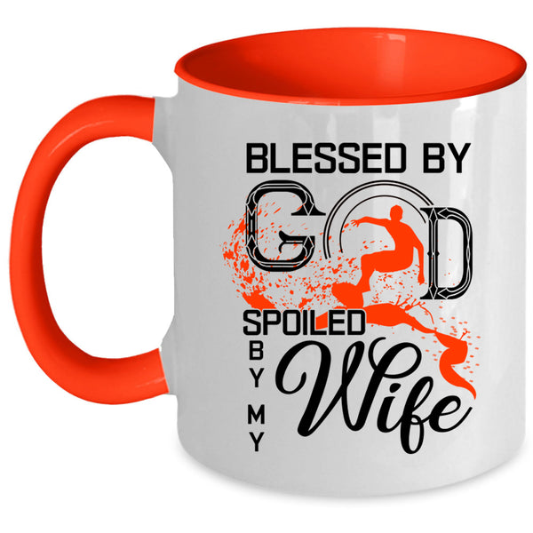 Marrying Coffee Mug, Blessed By God Spoiled By My Wife Accent Mug