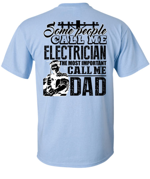 Some People Call Me Electrician T Shirt, I Love Electrician T Shirt