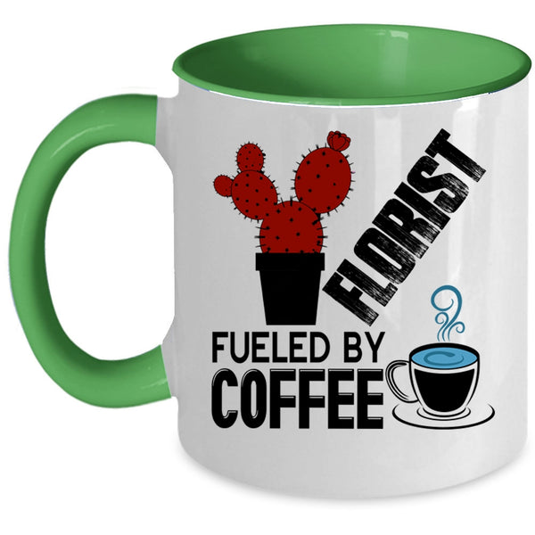 Funny Gift For Florist Coffee Mug, Florist Fueled By Coffee Accent Mug
