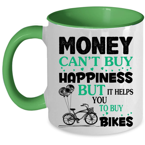 It Helps You To Buy Bikes Coffee Mug, Money Can't Buy Happiness Accent Mug