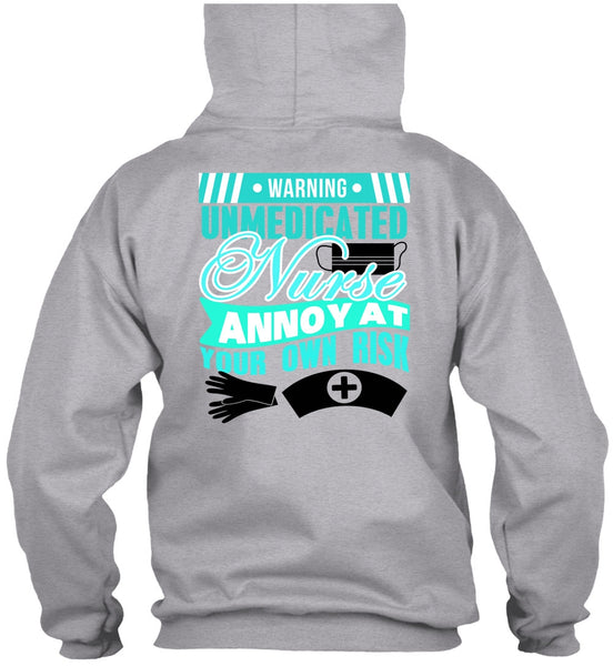 Warning Unmedicated Nurse T Shirt, I Love Nursing T Shirt