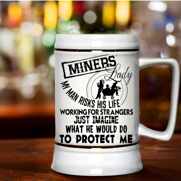 Awesome Gift For My Wife Beer Stein 22oz, Miners Lady Beer Mug